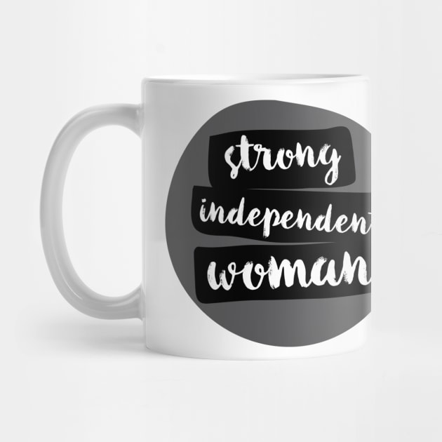 Strong Independent Woman T-Shirt by FeministShirts